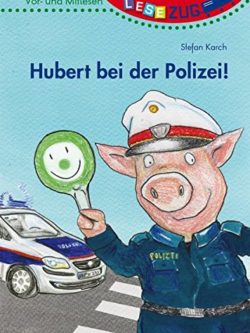 LESEZUG/Vor- und Mitlesen: Hubert bei der Polizei!
