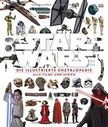 Star WarsTM Die illustrierte Enzyklopädie: Alle Filme und Serien