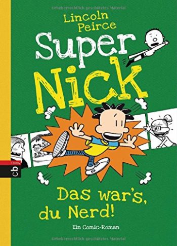 Super Nick - Das war’s, du Nerd! Ein Comic-Roman