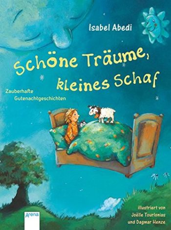 Träum schön, kleines Schaf: Zauberhafte Gutenachtgeschichten