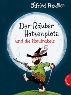 Der Räuber Hotzenplotz: Der Räuber Hotzenplotz und die Mondrakete
