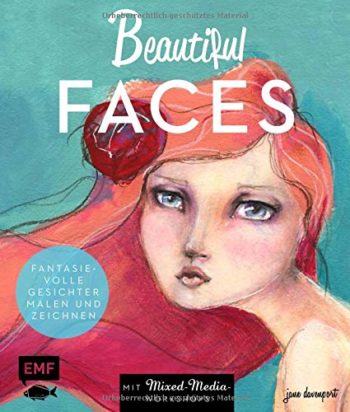 Beautiful Faces: Fantasievolle Gesichter malen und zeichnen