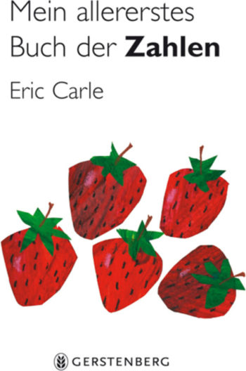 Eric Carle: Mein allererstes Buch der Zahlen