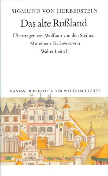 Herberstein, Sigmund von: Das alte Rußland