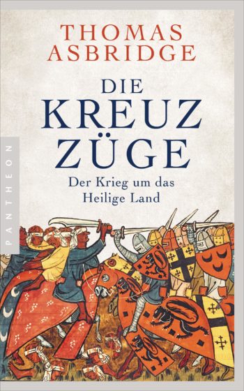 Asbridge, Thomas: Die Kreuzzüge