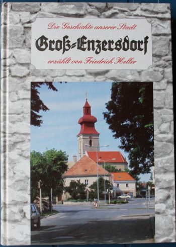 Die Geschichte unserer Stadt Groß-Enzersdorf