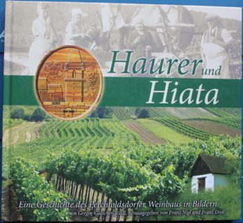 Haurer und Hiata. Die Geschichte des Perchtoldsdorfer Weinbaues in Bildern