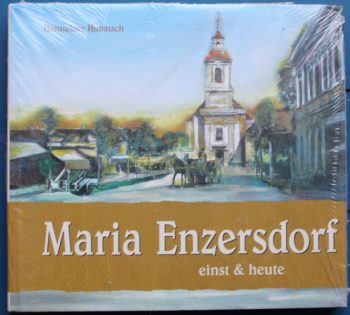 Maria Enzersdorf einst & heute