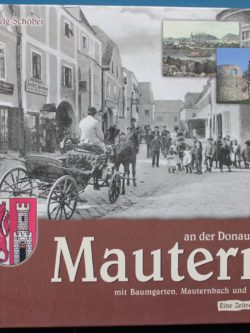 Mautern an der Donau - Eine Zeitreise in Bildern.