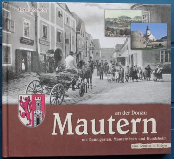 Mautern an der Donau - Eine Zeitreise in Bildern.
