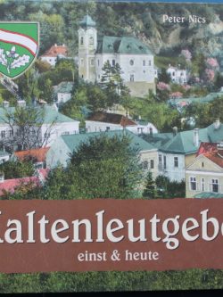 Kaltenleutgeben einst & heute