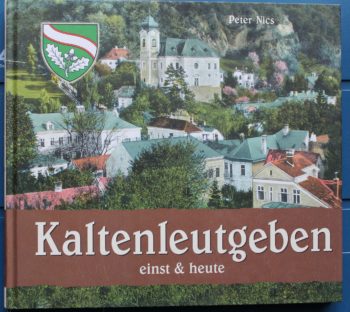 Kaltenleutgeben einst & heute