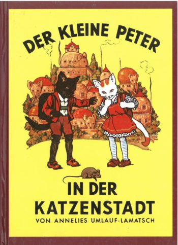 Umlauf-Lamatsch/Kutzer: Der kleine Peter in der Katzenstadt. (Reprint von 1934)