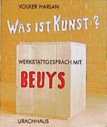 Harlan, Volker: Was ist Kunst? Werkstattgespräch mit Beuys