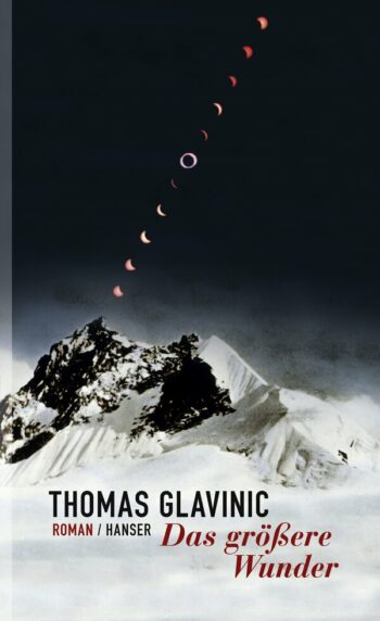 Glavinic, Thomas: Das größere Wunder (Gebunden)