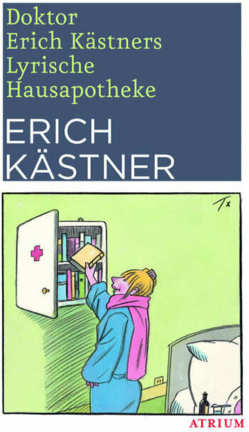 Kästner, Erich: Doktor Erich Kästners Lyrische Hausapotheke. (Gebunden)