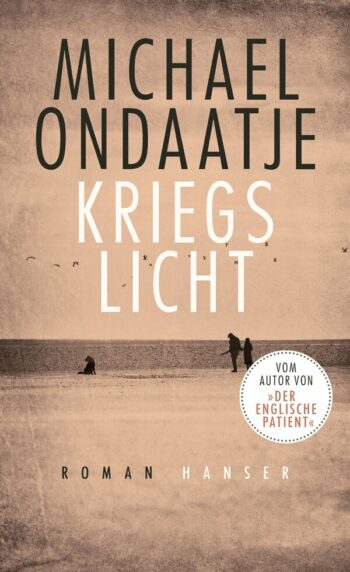 Ondaatje, Michael: Kriegslicht.