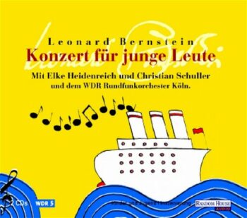 Bernstein, Leonard: Konzert für junge Leute. Die Welt der Musik in 15 Kapiteln. Hörbuch