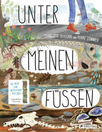 Guillain, Charlotte: Unter meinen Füßen. Die Reise zum Mittelpunkt der Erde.