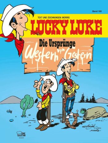 Morris: Lucky Luke 100. Die Ursprünge - Western von Gestern.