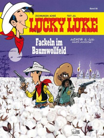 Achdé: Lucky Luke 99. Fackeln im Baumwollfeld.