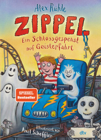 Rühle, Alex: Zippel – Ein Schlossgespenst auf Geisterfahrt. Originelles Vorleseabenteuer voller Witz und Charme.