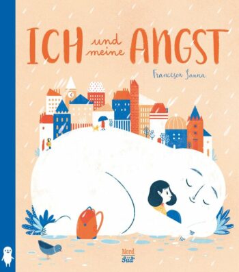 Sanna, Francesca: Ich und meine Angst.