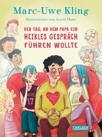 Kling, Marc-Uwe: Der Tag, an dem Papa ein heikles Gespräch führen wollte. Das witzigste Aufklärungsbuch seit dem Urknall.