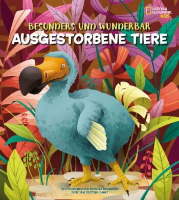 Banfi, Cristina: Besonders und wunderbar: Ausgestorbene Tiere. National Geographic Kids.