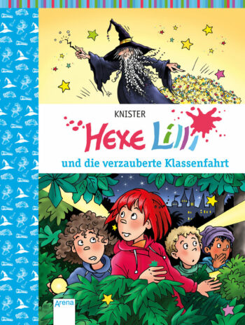 Knister: Hexe Lilli und die verzauberte Klassenfahrt.