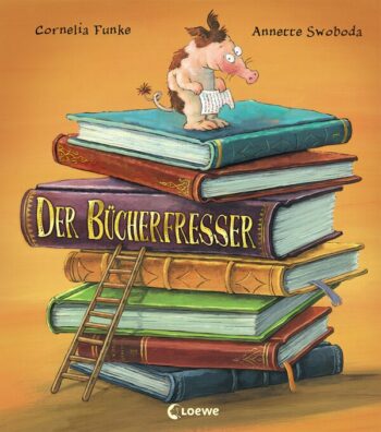 Funke, Cornelia: Der Bücherfresser. Bilderbuch ab 4 Jahre von Bestsellerautorin Cornelia Funke.
