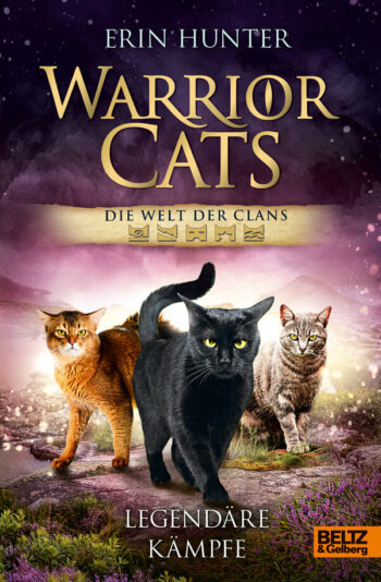 Hunter, Erin: Warrior Cats - Die Welt der Clans. Legendäre Kämpfe.