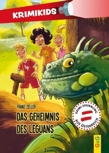 Zeller, Franz: KrimiKids - Das Geheimnis des Leguans.