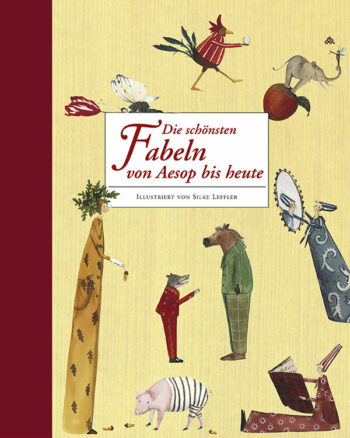 Leffler, Silke: Die schönsten Fabeln von Aesop bis heute.