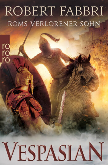 Fabbri, Robert: Vespasian: Roms verlorener Sohn. (Die Vespasian-Reihe 6)