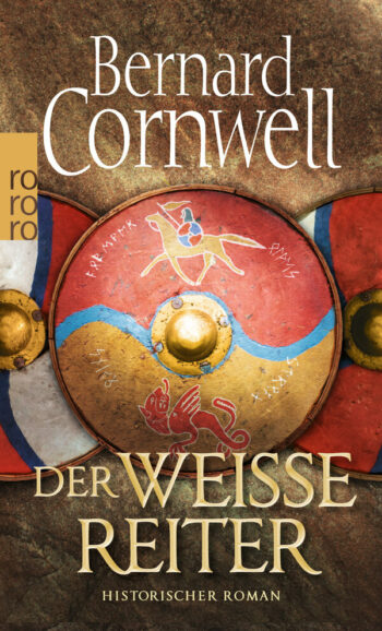 Cornwell, Bernard: Der weiße Reiter. (Die Uhtred-Saga 2)