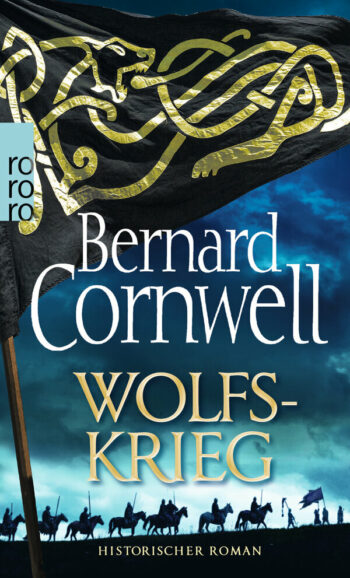 Cornwell, Bernard: Wolfskrieg. (Die Uhtred-Saga 11)