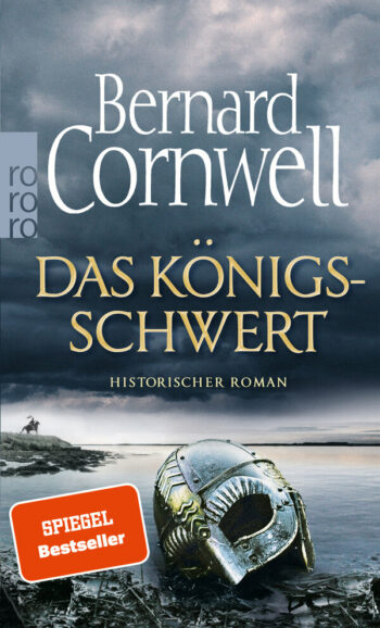 Cornwell, Bernard: Das Königsschwert. (Die Uhtred-Saga 12)