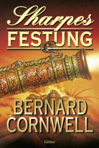 Cornwell, Bernard: Sharpes Festung. (Sharpe Serie 3)