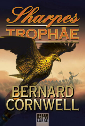 Cornwell, Bernard: Sharpes Trophäe. (Sharpe Serie 8)