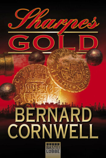 Cornwell, Bernard: Sharpes Gold. (Sharpe Serie 9)