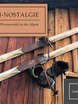 Krutak, Gerhild: Ski- Nostalgie. Vom Wienerwald in die Alpen.
