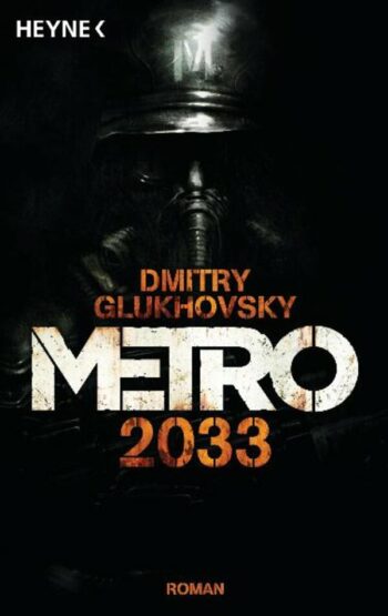 Glukhovsky, Dmitry: Metro 2033. (Band 1)
