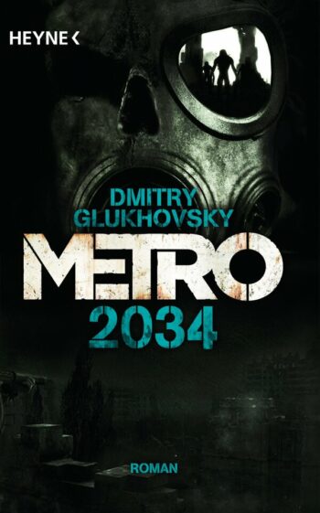 Glukhovsky, Dmitry: Metro 2034. (Band 2)