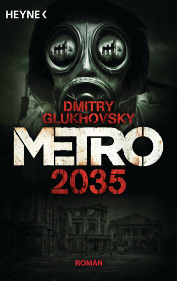 Glukhovsky, Dmitry: Metro 2035. (Band 3)
