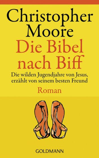 Moore, Christopher: Die Bibel nach Biff.