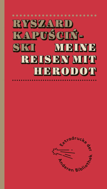 Kapuściński, Ryszard: Meine Reisen mit Herodot
