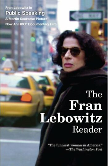 Lebowitz, Fran: The Fran Lebowitz Reader