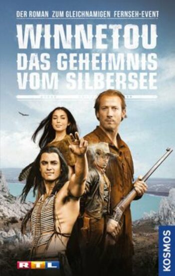 Winnetou - Das Geheimnis vom Silbersee. Der Roman zum gleichnamigen Fernseh-Event