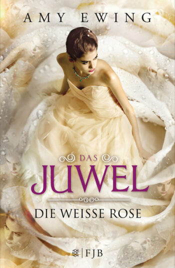 Ewing, Amy: Das Juwel - Die Weiße Rose